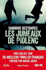Les jumeaux de Piolenc - Prix VSD RTL du meilleur thriller français présidé par Michel Bussi : Prix VSD RTL du meilleur thriller français présidé par Michel Bussi
